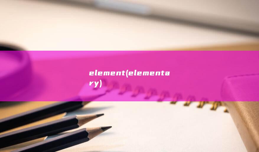 element (elementary)